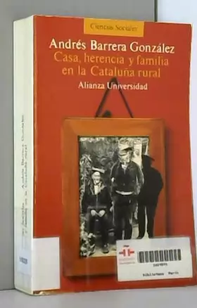Couverture du produit · Casa, herencia y familia en la Cataluña rural: Lógica de la razón doméstica