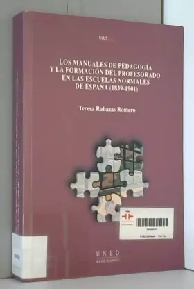 Couverture du produit · Los manuales de pedagogía y la formación del profesorado en las escuelas normales de España (1839-1901)