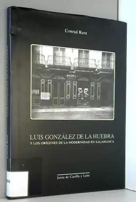 Couverture du produit · Luis González de la huebra y lso origenes de la modernidad en Salamanca (fotografias)