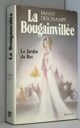 Couverture du produit · La Bougainvillee, tome 1 : le jardin du roi