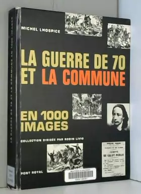 Couverture du produit · La guerre de 70 et la commune en 1000 images.