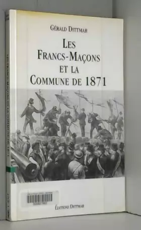 Couverture du produit · Les Francs-Maçons et la Commune de 1871