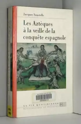 Couverture du produit · Les Aztèques à la veille de la conquête espagnole