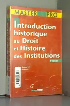 Couverture du produit · Introduction historique au droit et histoire des institutions