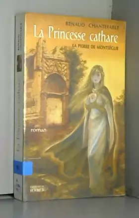 Couverture du produit · La Princesse cathare, tome 1 : La Pierre de Montségur