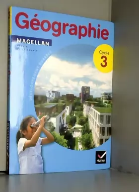 Couverture du produit · Magellan Géographie cycle 3 éd. 2012 - Manuel de l'élève