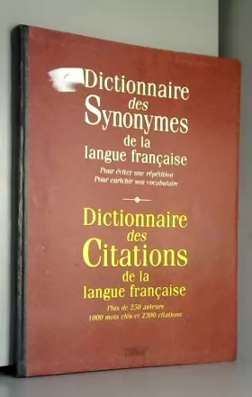 Couverture du produit · Dictionnaire des synonymes de la langue francaise & Dictionnaire des Citations de la langue francaise