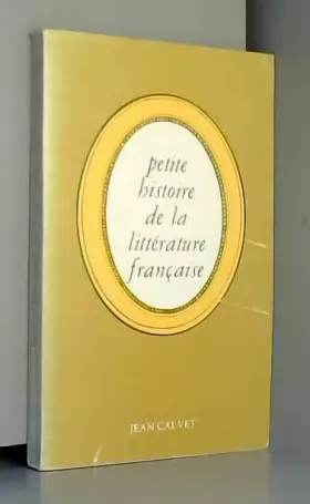 Couverture du produit · PETITE HISTOIRE DE LA LITTERATURE FRANCAISE - NOUVELLE EDITION