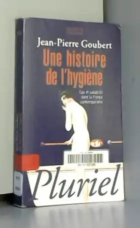 Couverture du produit · Une histoire de l'hygiène.: eau et salubrité dans la France contemporaine.