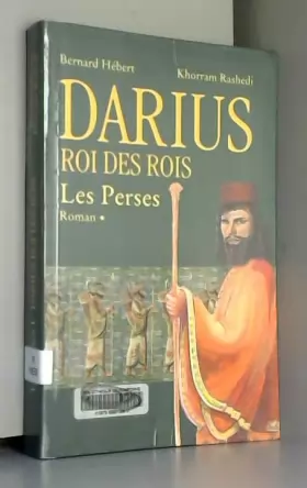 Couverture du produit · Darius, roi des rois (Les Perses)