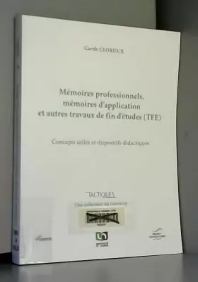 Couverture du produit · Mémoires professionnels, mémoires d'application et autres travaux de fin d'études (TFE): Concepts utiles et dispositifs didacti
