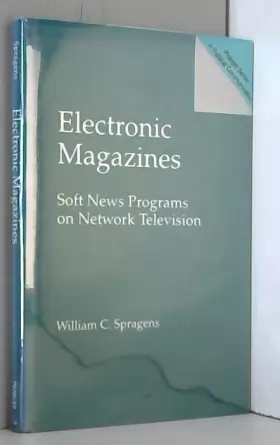 Couverture du produit · Electronic Magazines: Soft News Programs on Network Television