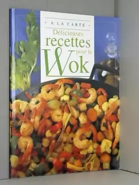 Couverture du produit · Délicieuses recettes pour le wok