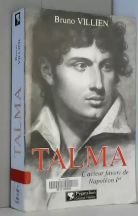 Couverture du produit · Talma, l'acteur favori de Napoléon Ier