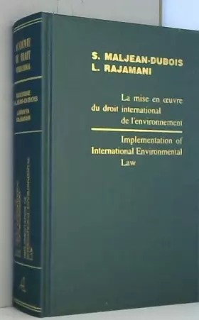 Couverture du produit · La Mise En Oeuvre Du Droit De L'environnement/Implementation of International Environmental Law