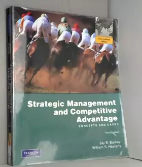 Couverture du produit · Strategic Management and Competitive Advantage: Concepts, 3rd Edition