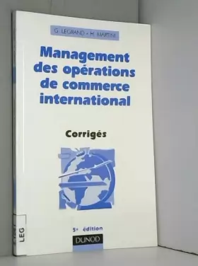 Couverture du produit · Management des opérations de commerce international - 5ème édition - Corrigés: Corrigés