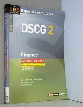 Couverture du produit · Finance - Applications et Cas Corrigés DSCG 2 2008/2009 (Ancienne Edition)