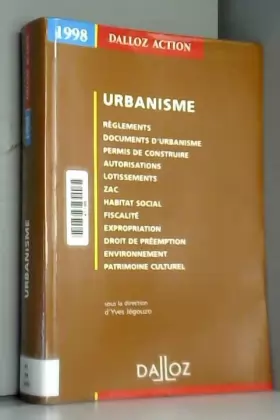 Couverture du produit · Urbanisme, 1998 : Règlements, documents d'urbanisme, permis de construire, autorisations, lotissements, ZAC, habitat social, fi