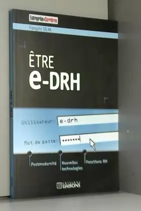 Couverture du produit · Etre e-DRH : Postmodernité, nouvelles technologies et fonctions RH