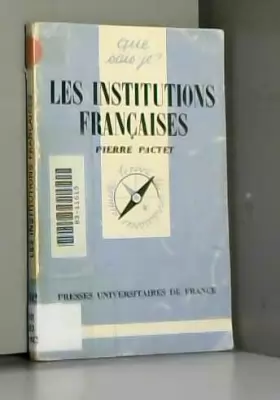 Couverture du produit · Les Institutions françaises (Que sais-je)