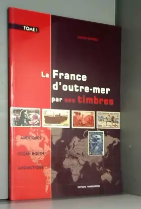 Couverture du produit · La France d'outre-mer par ses timbres