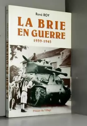 Couverture du produit · La Brie en guerre 1940-1945.