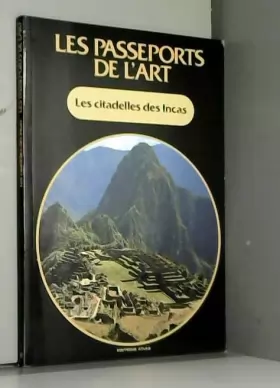 Couverture du produit · Les citadelles des incas