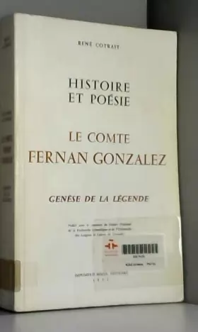 Couverture du produit · Histoire et poésie : Le Comte Fernan Gonzalez. Génèse et légende. Tome 1 : La génèse de la légende
