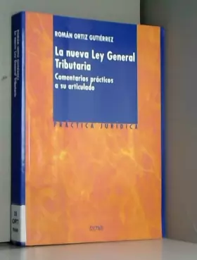 Couverture du produit · La nueva ley general tributaria / the New General Tax Law: Comentarios Practicos a Su Articulado