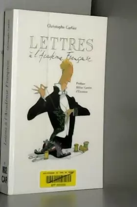 Couverture du produit · Lettres à l'académie française : 100 lettres inédites