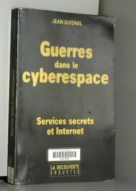 Couverture du produit · Guerres dans le cyberespace : Services secrets et Internet