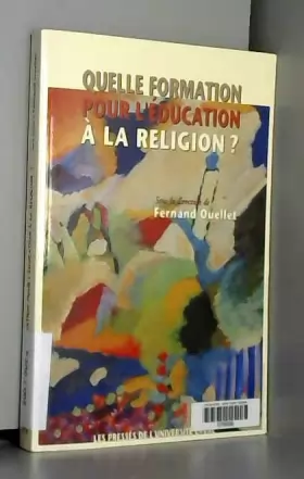Couverture du produit · Quelle formation pour l'éducation à la religion ?