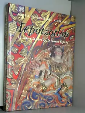 Couverture du produit · Tepotzotlán: La vida y la obra en la Nueva España (Spanish Edition)