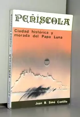 Couverture du produit · Peñíscola : ciudad histórica y morada del Papa Luna