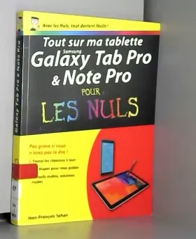 Couverture du produit · Tout sur ma tablette Samsung Galaxy TabPRO et NotePRO pour les Nuls