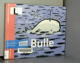 Couverture du produit · Bulle, la baleine blanche