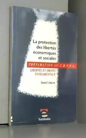 Couverture du produit · La protection des libertés économiques et sociales
