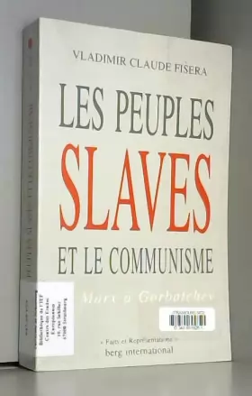 Couverture du produit · Les peuples slaves et le communisme de Marx à Gorbatchev