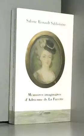 Couverture du produit · Mémoires imaginaires d'Adrienne de La Fayette