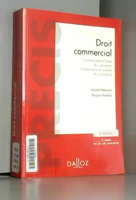 Couverture du produit · Droit commercial - 4e ed.: Commerçants et fonds de commerce. Concurrence et contrats du commerce