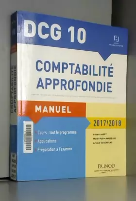 Couverture du produit · DCG 10 - Comptabilité approfondie 2017/2018 - 8e éd. - Manuel: Manuel
