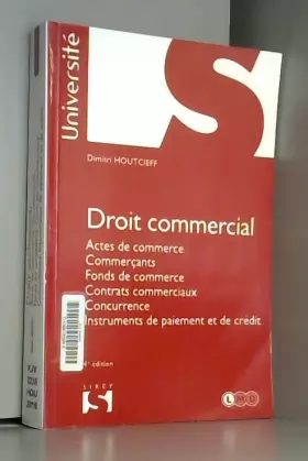 Couverture du produit · Droit commercial - 4e ed.: Actes de commerce. Commerçants. Fonds de commerce. Contrats commerciaux. Concurrence....