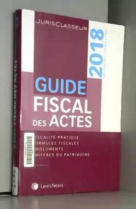 Couverture du produit · Guide fiscal des actes 2e semestre 2018