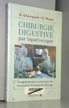 Couverture du produit · La chirurgie digestive par laparoscopie: Enseignement post-universitaire de l'Association française de chirurgie
