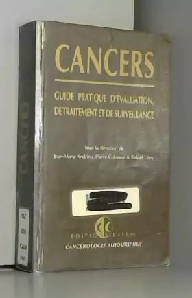 Couverture du produit · CANCERS. Guide pratique d'évaluation, de traitement et de surveillance