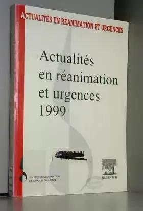 Couverture du produit · ACTUALITES EN REANIMATION ET URGENCES 1999.: XXVII ème congrès de la société de réanimation de langue française