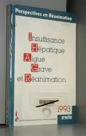 Couverture du produit · Insuffisance hépatique aiguë grave et réanimation: Strasbourg, 4-5 juin 1993, [journées organisées par la Société de réanimatio