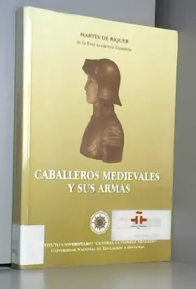 Couverture du produit · Caballeros medievales y sus armas