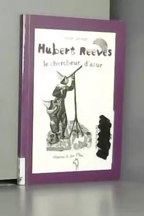 Couverture du produit · Hubert Reeves, le chercheur d'azur